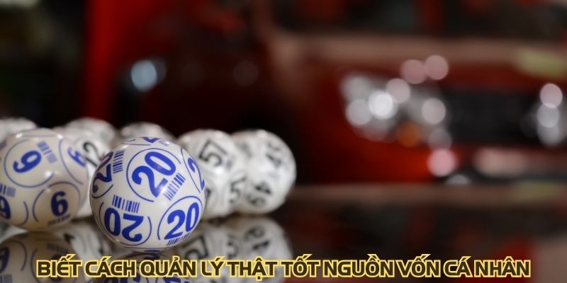 Biết cách quản lý thật tốt nguồn vốn cá nhân