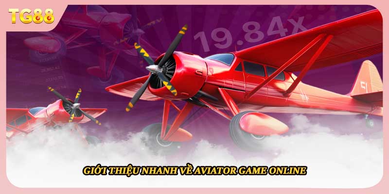 Giới thiệu nhanh về aviator game online