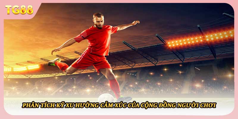 Phân tích kỹ xu hướng cảm xúc của cộng đồng người chơi
